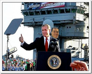 Perhaps Eric was behind the last "Mission Accomplished" banner?